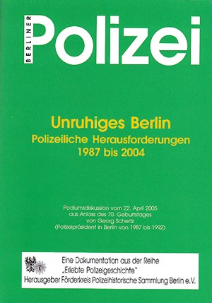 Unruhiges Berlin Polizeiliche Herausforderungen 1987 bis 2004